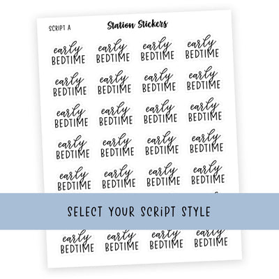 EARLY BEDTIME • Script Stickers - Station Stickers