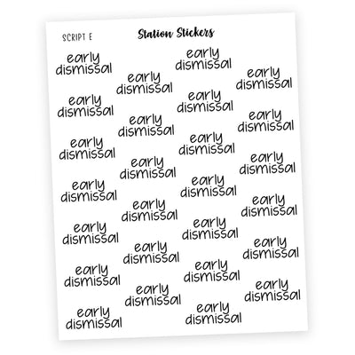 Early Dismissal • Script Stickers - Station Stickers