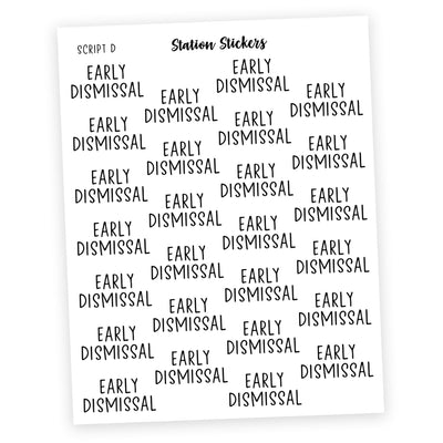Early Dismissal • Script Stickers - Station Stickers