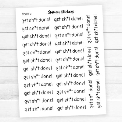 Get Sh*t Done! Script Stickers