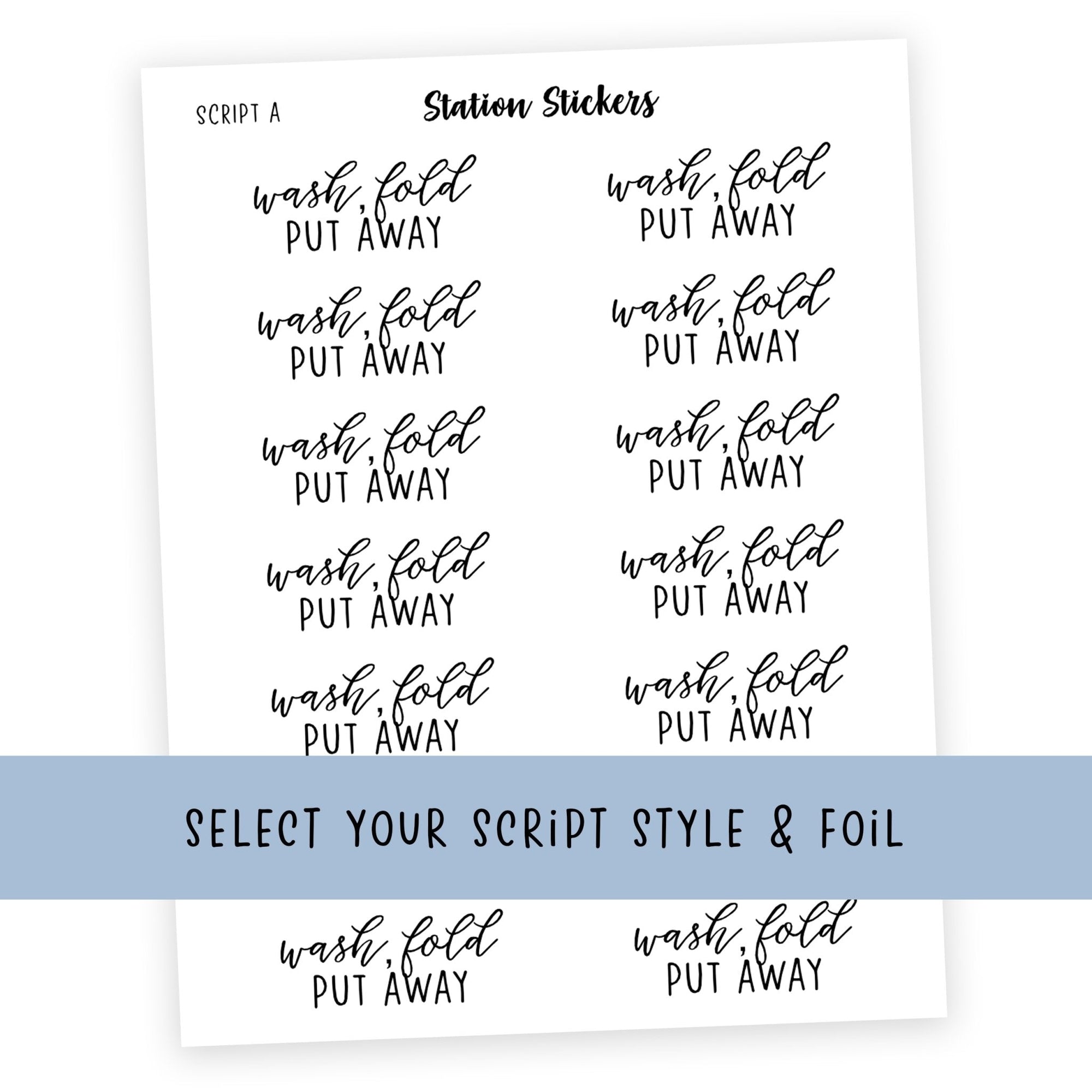 Wash, fold, put away Script Stickers