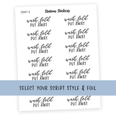 Wash, fold, put away Script Stickers - Station Stickers